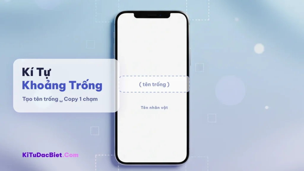 Kí tự đặc biệt khoảng trống tạo tên trống trong game