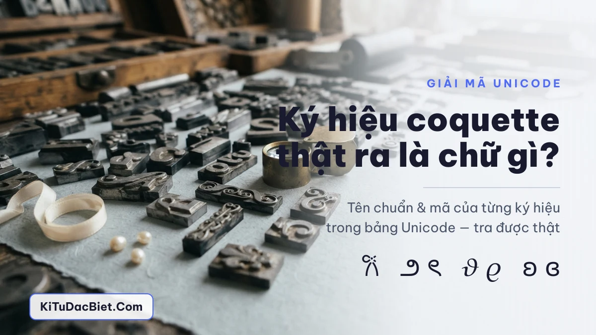 Ý nghĩa ký hiệu coquette trong Unicode Ý nghĩa ký hiệu coquette 𐙚 ౨ৎ trong bảng Unicode