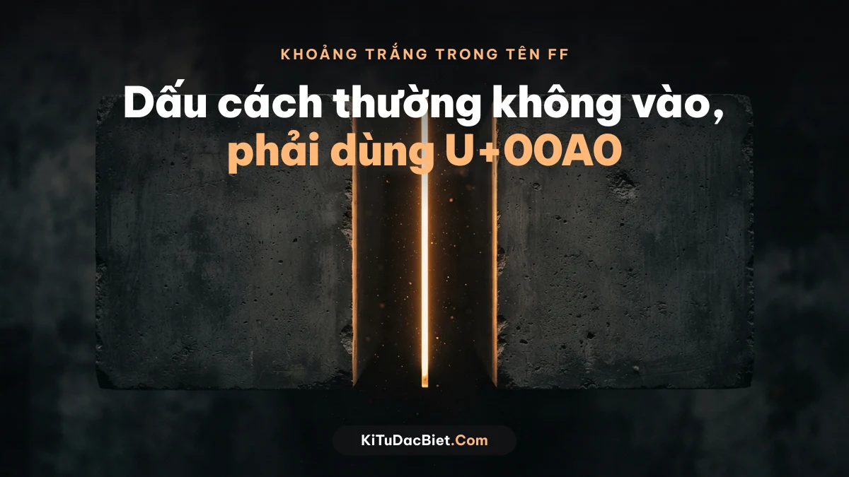 Kí tự trống U+00A0 tạo dấu cách trong tên Free Fire
