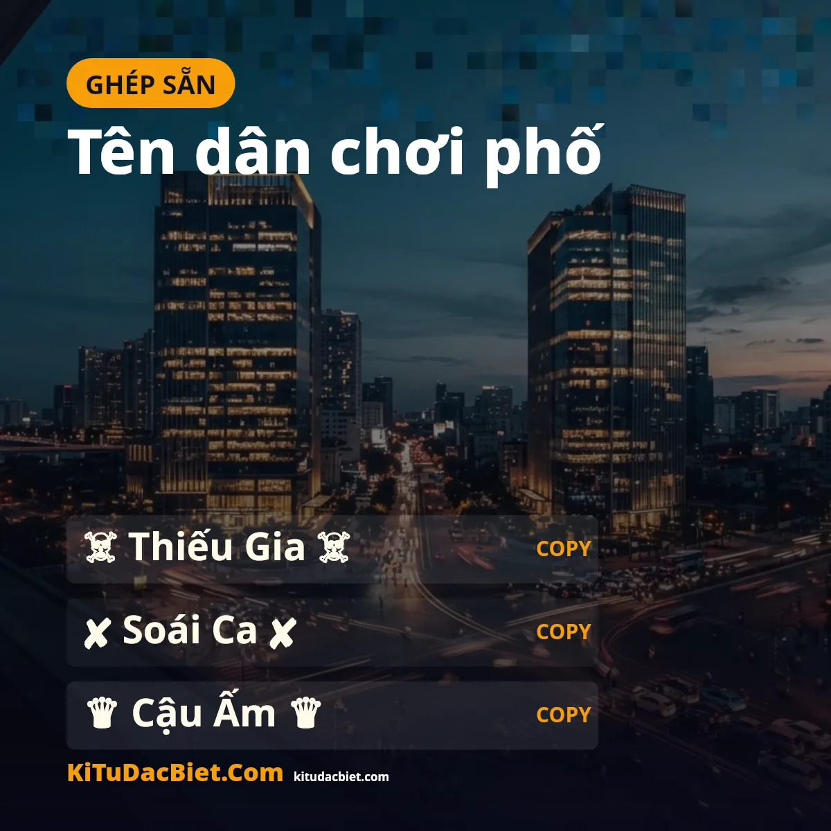Tên dân chơi phố ghép sẵn