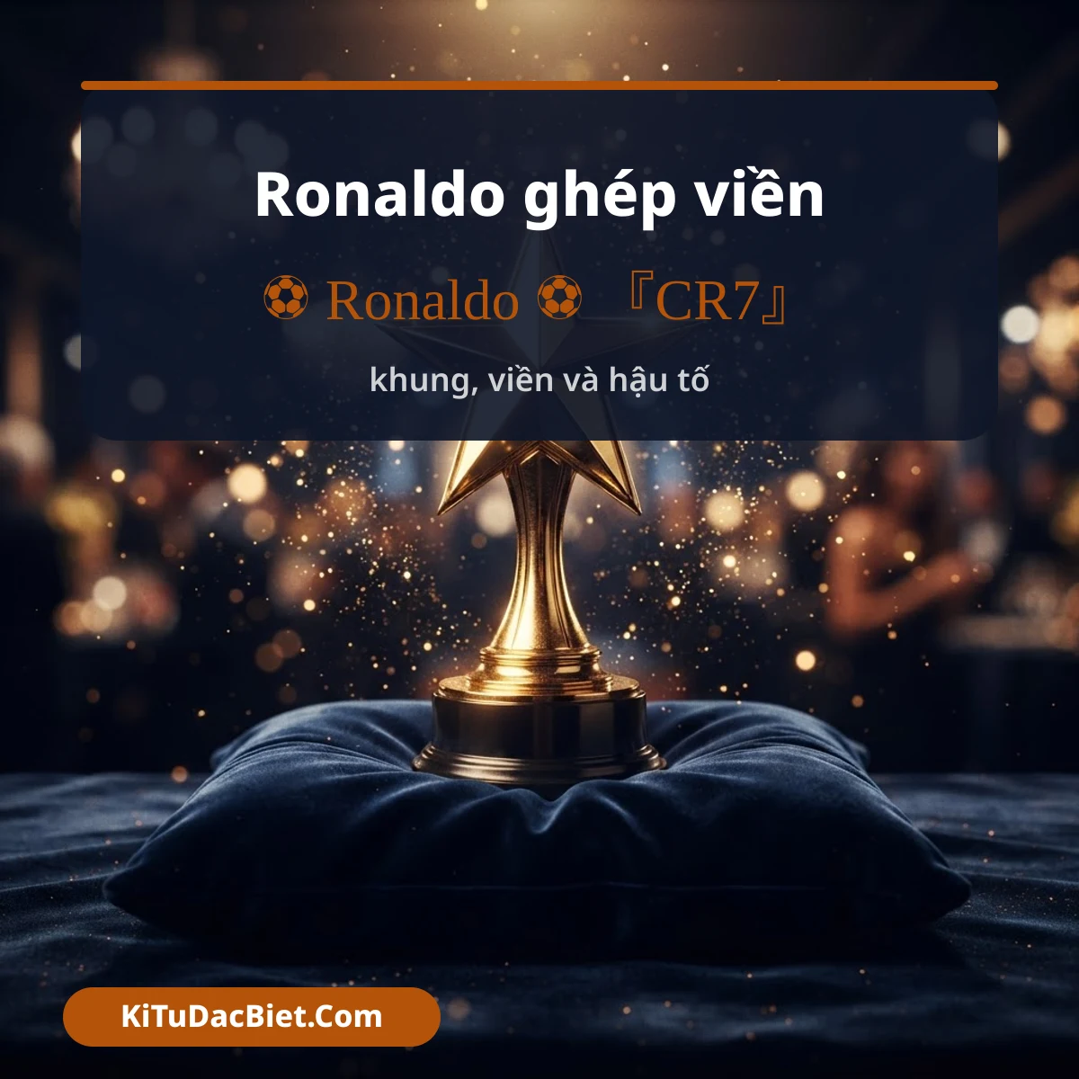 Ronaldo ghép viền và khung: ⚽ Ronaldo ⚽, 『CR7』