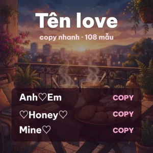 Tên Love: 108 Tên & Kí Hiệu ♡ Để Copy (2026)